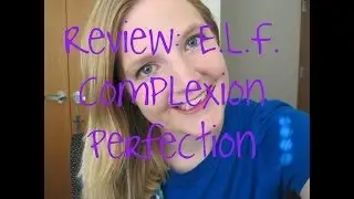 Review: Elf Complexion Perection