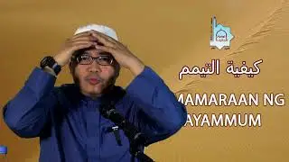 PAMAMARAAN NG TAYAMMUM كيفية التيمم