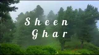 Sheen Ghar , Dir lower | The beauty of Dir