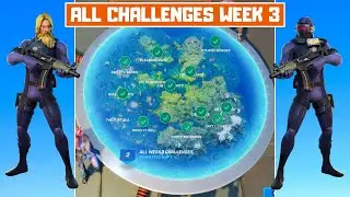 All Week 3 Challenges Guide! - Fortnite Chapter 2 Season 3