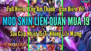 Hướng Dẫn Mod Full 30 Skin Hot Mới Nhất Li&ecirc;n Qu&acirc;n M&ugrave;a 19 Kh&ocirc;ng Lỗi Mạng Bất Định