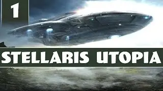 Let's Play Stellaris Utopia - Part 1 [1.5 Banks Update Gameplay]