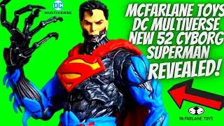 Get Ready To Shell Out! McFarlane Toys DC Multiverse New 52 Cyborg Superman Is Here!