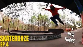 SKATERDAZE EP. 4 | I LEARNED A NEW GRIND [ PROGRESSION VLOG ]