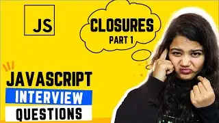 JavaScript Tricky Interview | JavaScript Closures  | JS Tutorial in Hindi | Part 1