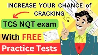 Crack TCS NQT 2023: Increase Your Chances with Free Practice Tests! | Must Watch