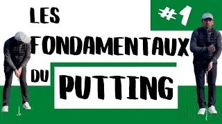 PUTTING - Les fondamentaux du Putting