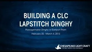 Building a CLC Lapstitch Dinghy Kit - HD 1080p
