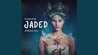 JADED (Original Mix)