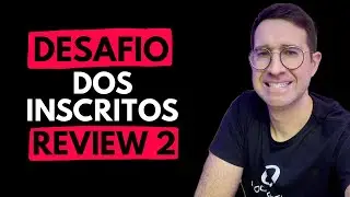 DESAFIO DOS INSCRITOS REVIEW 2