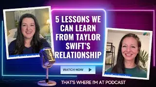 5 Lessons We Can Learn From Taylor Swift's Relationship (that you can do TODAY!)