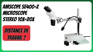 AVIS (2025) : AmScope SE400-Z Microscope Stereo 10X-20X. D&Eacute;TAILS