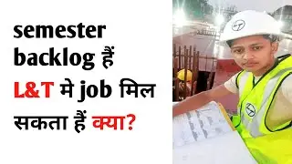 semester backlog L&T mein job mil sakta hai kya | how to get job in L and T if semester is backlog