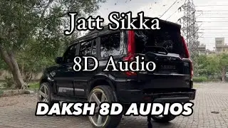 Jatt Sikka 8D audio || Shera jasvir || DAKSH 8D AUIDOS ||