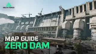 Map Guide: Zero Dam | Garena Delta Force Singapore, Malaysia & Philippines