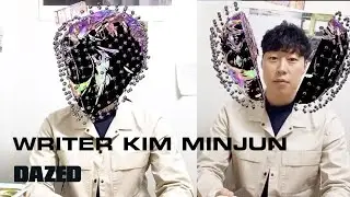 DAZED KOREA : WRITER KIM MINJUN