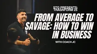 From Average to Savage: Coach JC&rsquo;s Blueprint for Winning in Business | Transform Conference 2025