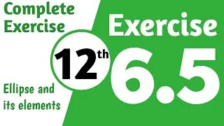 12 class math exercise 6.5 complete || class 12 math exercise 6.5 complete || FSC part 2