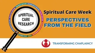 Spiritual Care Week - Perspectives from the Field