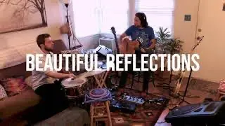 Live Looping: Beautiful Reflections (Live) &ldquo;Gettin It&rdquo;- Groove/Funk/Jams