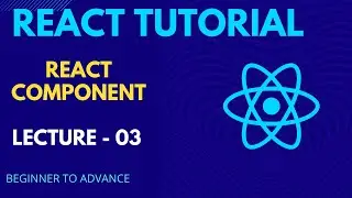 React JS tutorial - 03 | React Components | What is React component & how to use it are discussed.