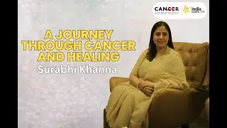 Surabhi Khanna - Her Strength Is Stronger Than Cancer | An Inspirational Cancer Journey