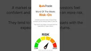Word Of The Week: 'Risk-On'