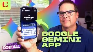 Google Gemini App Walkthrough: It’s a Lot More Powerful Now
