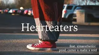 cxrter - hearteaters (feat. Xinaestheticc) [🎥DIR. Isaac Rogers]