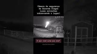 C&Acirc;MERA DE SEGURAN&Ccedil;A DE FAZENDA FLAGRA LUZES ESTRANHAS SOBREVOANDO O LUGAR! O QUE VOC&Ecirc; ACHA QUE ERAM?