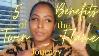 5 Benefits of the Twin Flame Journey |Blossom and Rise|