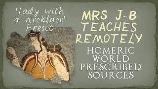 GCSE Classical Civilisation - Homeric World Prescribed Source - Fresco of a woman holding a necklace