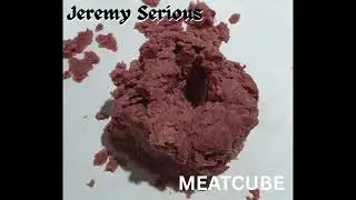 Jeremy Serious - Meatcube