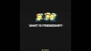What is Friendship👬 | New psY TranCe StAtuS | WhAtsApp StAtus.