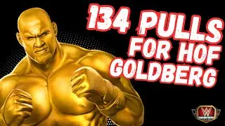 134 Pulls for HOF Goldberg-WWE Champions