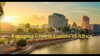 Emerging Growth Centres of Africa