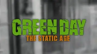 The Static Age (Warning: Mix)