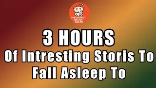 Reddit Story Compilation | Family Drama That Gets Real-3 HOURS of Interesting Stories to Fall Asleep