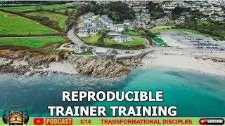 Reproducing Radical Disciples: Jesus' Way of Training Trainers Who Transform the World