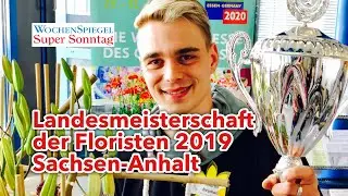 Floristen Landesmeisterschaft 2019 Sachsen-Anhalt