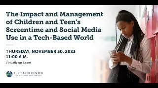 The Impact and Management of Children and Teen&rsquo;s Screentime & Social Media Use in a Tech-Based World