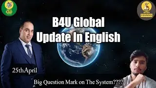 B4U Global Update In English | SR Group Latest News And Updates | WISE COUNSEL