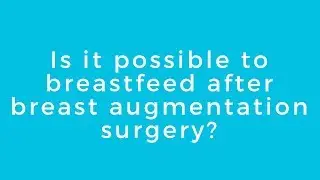 Is it possible to breastfeed after breast augmentation surgery? | Assure Cosmetic Centre