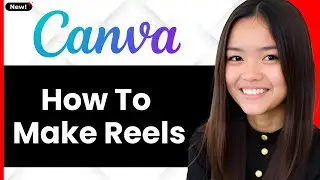How To Make Great Instagram Reels With Canva 2026 (Step By Step)