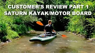 Customer's review of Saturn Motor SUP Paddle Board / Kayak. PART 1