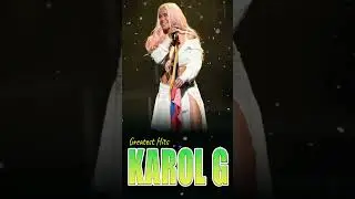 Karol G &ndash; Why Her Music Connects Worldwide