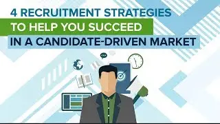 4 Recruitment Strategies To Help You Succeed In A Candidate-Driven Market