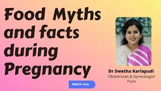 Food myths and facts during pregnancy and lactation |Dr Swetha | Pregnancy मे क्या खाना ठीक रहेगा