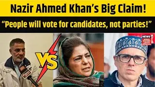 Jammu Kashmir Politics | Nazir Ahmed Khan&rsquo;s Big Statement | Budgam By-Elections | AIP | N18V