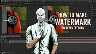 HOW TO MAKE INVISIBLE WATER MARK IN AFTER EFFECTS